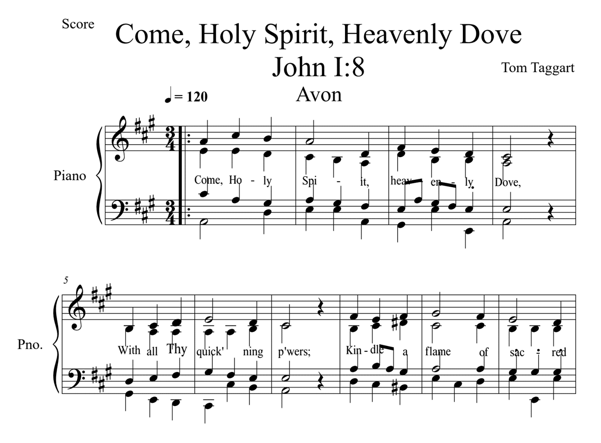 Sheet music score: Come, Holy Spirit, Heavenly Dove (John 1:8) by Tom Taggart